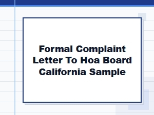 Sample Formal Complaint Letter to a California Hoa Board