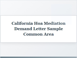 Sample California Hoa Common Area Mediation Demand Letter