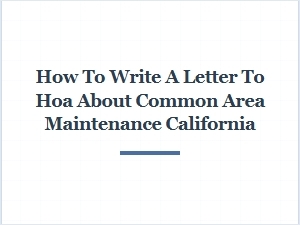Letter to a California Hoa About Common Area Maintenance